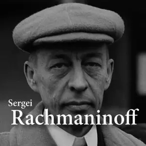 CALM RADIO • Sergei Rachmaninoff